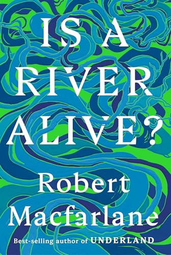 Is a River Alive? - Hardcover