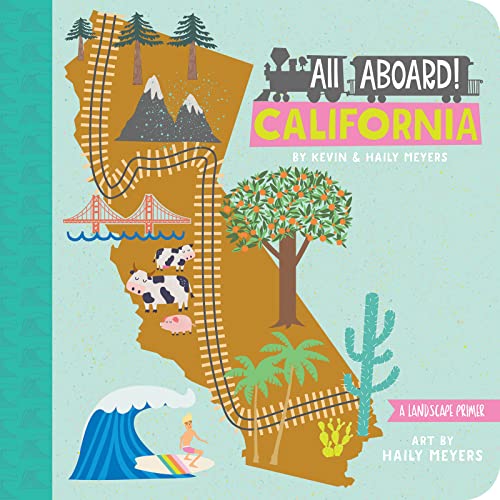 All Aboard! California: A Landscape Primer - Board Books