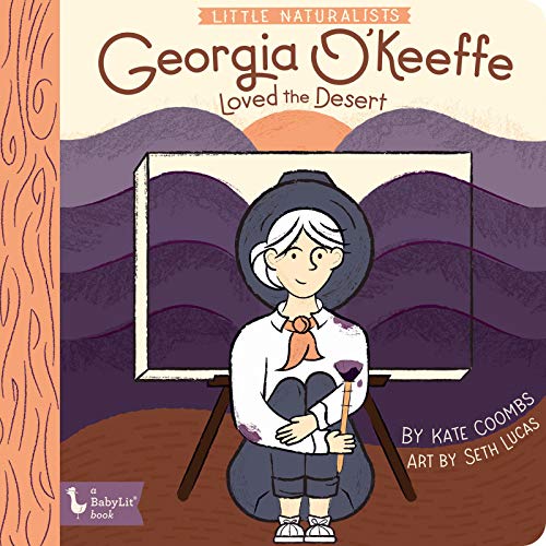 Little Naturalists: Georgia O'Keeffe Loved the Desert - Board Books