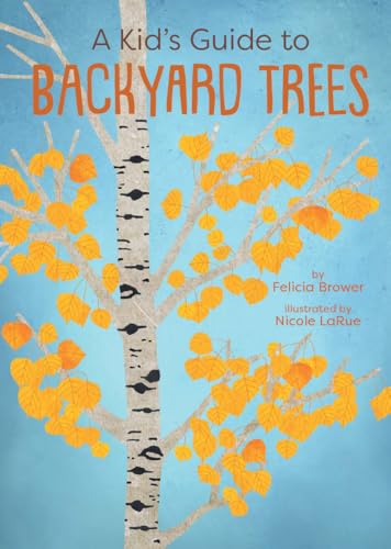 A Kid's Guide to Backyard Trees - Paperback