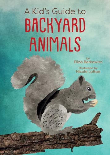 A Kid's Guide to Backyard Animals - Paperback