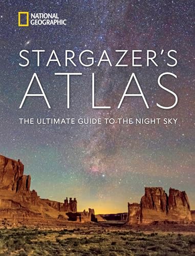 National Geographic Stargazer's Atlas: The Ultimate Guide to the Night Sky - Hardcover