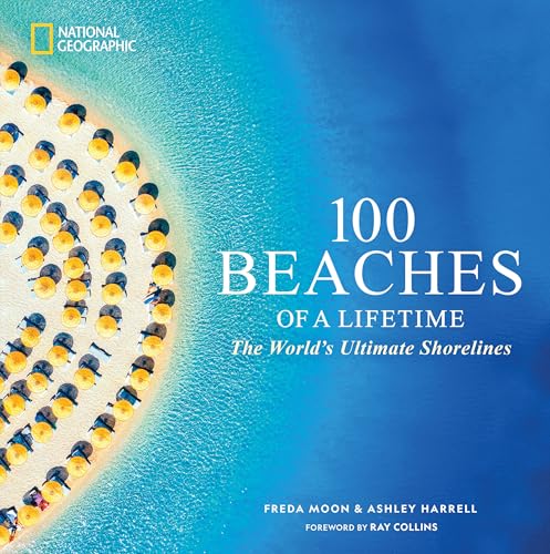 100 Beaches of a Lifetime: The World's Ultimate Shorelines - Hardcover