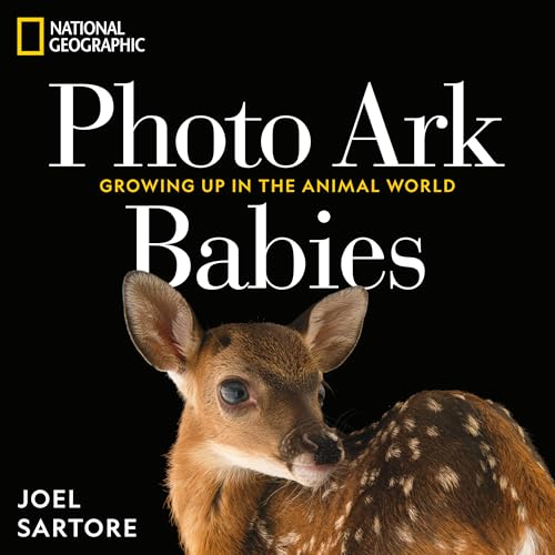 National Geographic Photo Ark Babies: Growing Up in the Animal World - Hardcover
