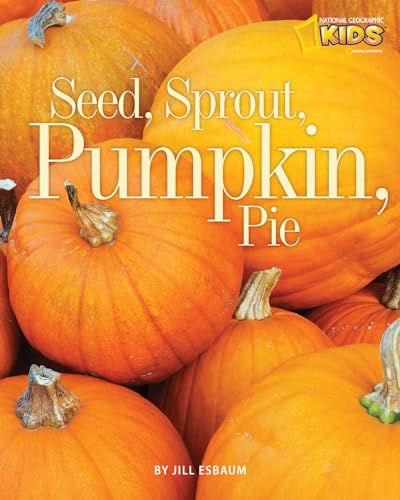 Seed, Sprout, Pumpkin, Pie - Paperback