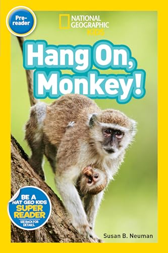 Hang On, Monkey! (National Geographic Kids Readers, Pre-Reader) - Paperback