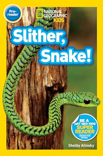 Slither, Snake! (National Geographic Kids Readers, Pre-Reader) - Paperback