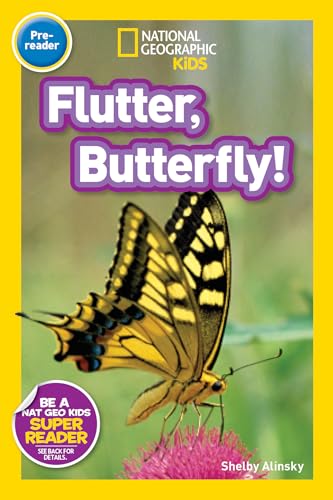 Flutter, Butterfly! (National Geographic Kids Readers, Pre-Reader) - Paperback