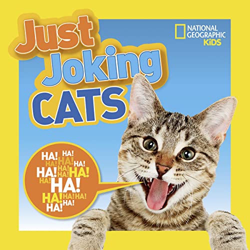 National Geographic Kids Just Joking Cats: Crazy Cat Pictures, Laugh-Out-Loud Lists, Kitty Knock-Knocks Jokes, Tongue Twisters, and More! - Paperback