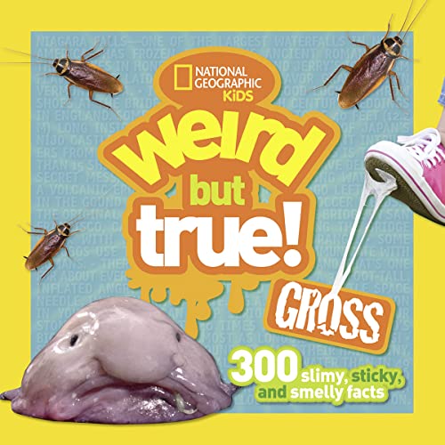 Weird But True! Gross: 300 Slimy, Sticky, and Smelly Facts - Paperback