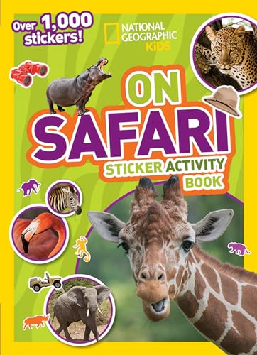 National Geographic Kids on Safari Sticker Activity Book: Over 1,000 Stickers! - Paperback