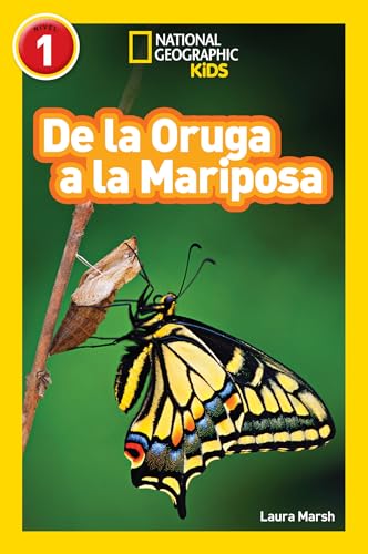 National Geographic Readers: de la Oruga a la Mariposa (Caterpillar to Butterfly) - Paperback