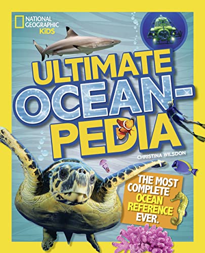 National Geographic Kids Ultimate Oceanpedia: The Most Complete Ocean Reference Ever - Hardcover