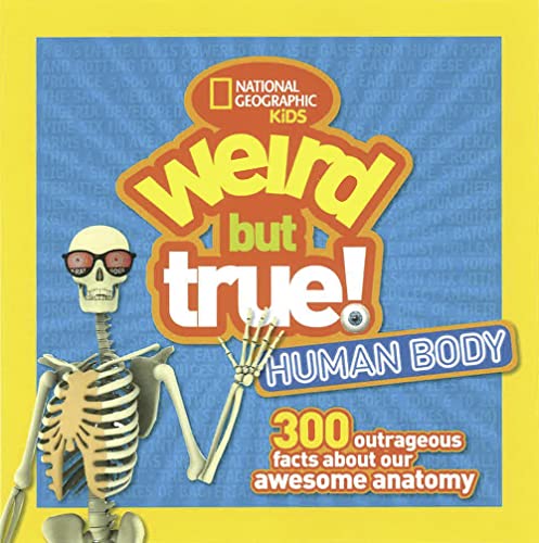 Weird But True! Human Body: 300 Outrageous Facts about Your Awesome Anatomy - Paperback
