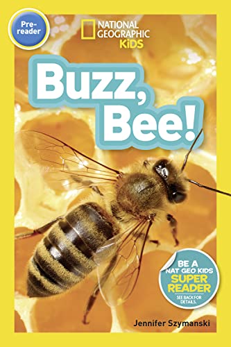 Buzz, Bee! (National Geographic Kids Readers, Pre-Reader) - Paperback