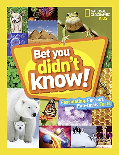 Bet You Didn't Know: Fascinating, Far-Out, Fun-Tastic Facts! - Hardcover
