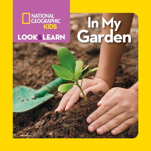 National Geographic Kids Look & Learn: In My Garden - Board Books