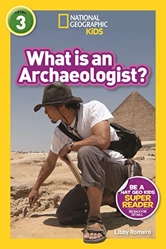 What Is an Archaeologist? (National Geographic Kids Readers, Level 3) - Paperback