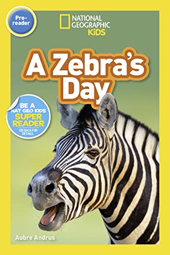 A Zebra's Day (National Geographic Kids Readers, Pre-Reader) - Paperback