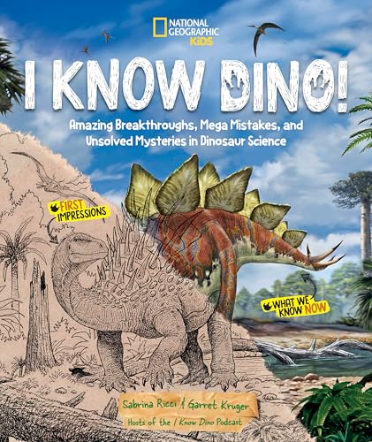 I Know Dino!: Amazing Breakthroughs, Mega Mistakes, and Unsolved Mysteries in Dinosaur Science - Hardcover