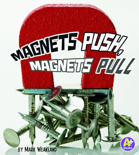 Magnets Push, Magnets Pull - Paperback