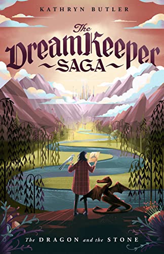 The Dragon and the Stone (the Dream Keeper Saga Book 1) - Paperback