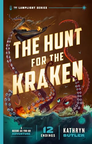 The Hunt for the Kraken, Volume 1: A Decide-As-You-Go Adventure (the Lamplight Series Book 1) - Paperback