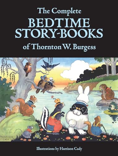 The Complete Bedtime Story-Books of Thornton W. Burgess - Hardcover