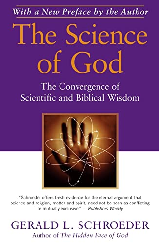 The Science of God: The Convergence of Scientific and Biblical Wisdom - Paperback