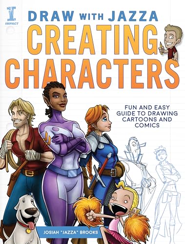 Draw with Jazza - Creating Characters: Fun and Easy Guide to Drawing Cartoons and Comics - Paperback