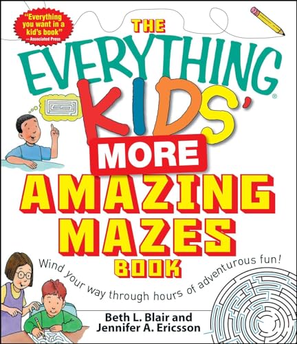 The Everything Kids' More Amazing Mazes Book: Wind Your Way Through Hours of Adventurous Fun! - Paperback