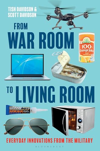 From War Room to Living Room: Everyday Innovations from the Military - Hardcover