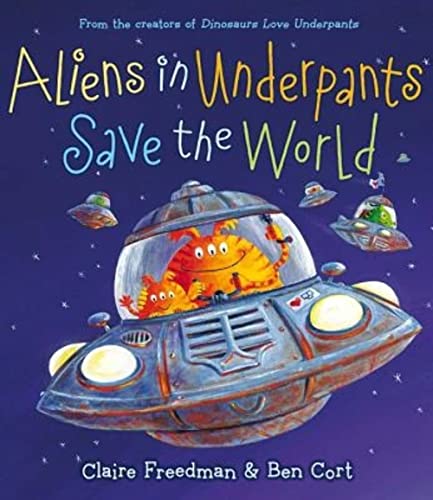 Aliens in Underpants Save the World - Hardcover