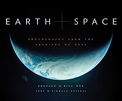 Earth and Space: Photographs from the Archives of NASA - Hardcover
