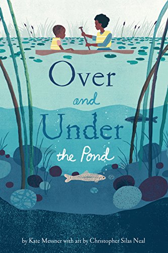 Over and Under the Pond: (Environment and Ecology Books for Kids, Nature Books, Children's Oceanography Books, Animal Books for Kids) - Hardcover