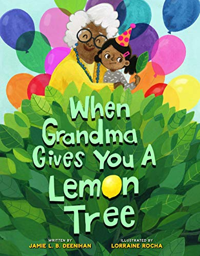 When Grandma Gives You a Lemon Tree - Hardcover