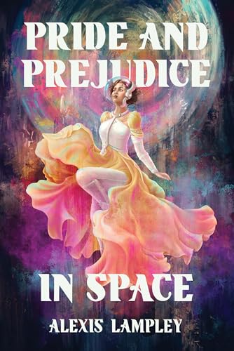 Pride and Prejudice in Space - Hardcover