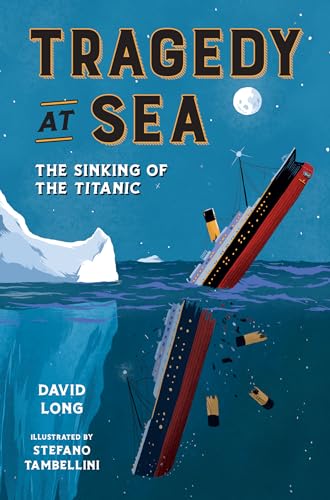 Tragedy at Sea: The Sinking of the Titanic - Paperback
