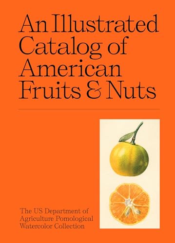 An Illustrated Catalog of American Fruits & Nuts - Hardcover