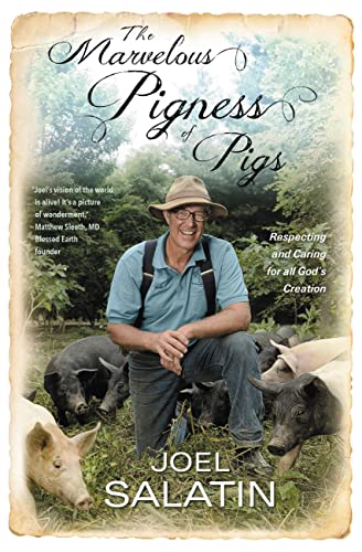 The Marvelous Pigness of Pigs: Respecting and Caring for All God's Creation - Paperback