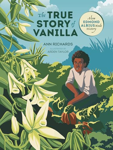 The True Story of Vanilla: How Edmond Albius Made History - Hardcover