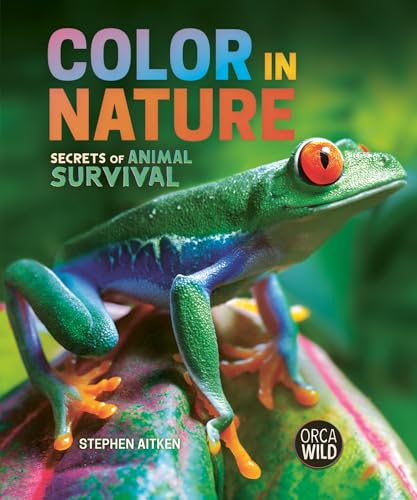 Color in Nature: Secrets of Animal Survival - Hardcover