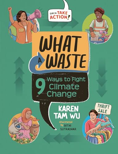 What a Waste: 9 Ways to Fight Climate Change - Hardcover