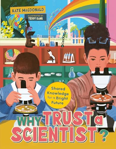 Why Trust a Scientist?: Shared Knowledge for a Bright Future - Hardcover