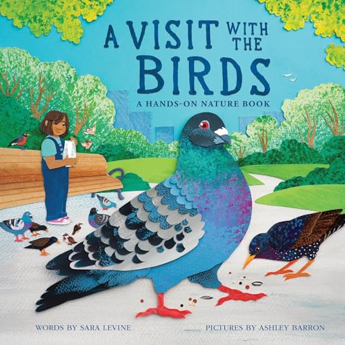 A Visit with the Birds: A Hands-On Nature Book - Hardcover