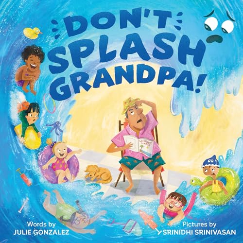 Don't Splash Grandpa! - Hardcover