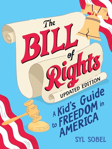 The Bill of Rights: A Kid's Guide to Freedom in America - Hardcover