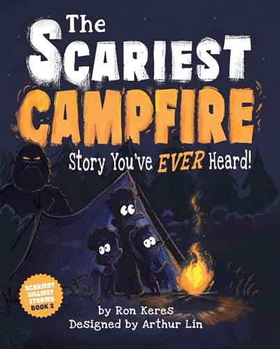 The Scariest Campfire Story You've Ever Heard! - Hardcover