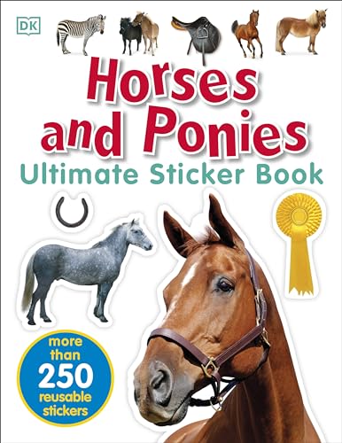 Ultimate Sticker Book: Horses and Ponies: More Than 250 Reusable Stickers - Paperback