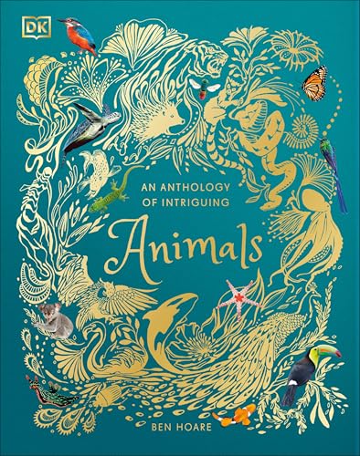An Anthology of Intriguing Animals - Hardcover